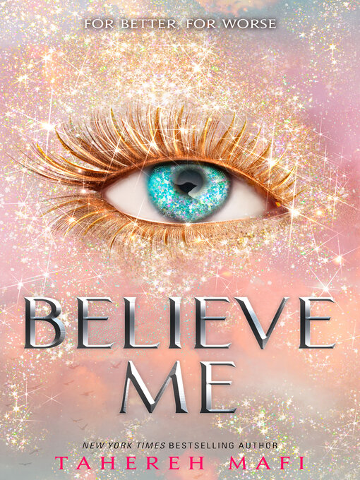 Title details for Believe Me by Tahereh Mafi - Wait list
